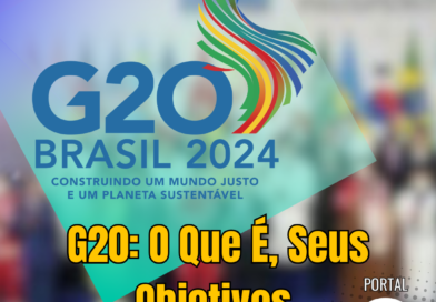 G20: O Que É, Seus Objetivos e Como Impacta a Vida da População